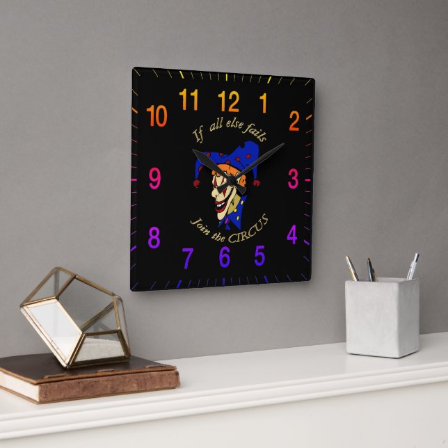 If all else fails join the CIRCUS blue clown Square Wall Clock (Office)
