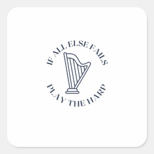 If all else fails play the harp square sticker