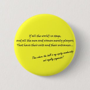 ‘If all the world’s a stage...’ 6 Cm Round Badge