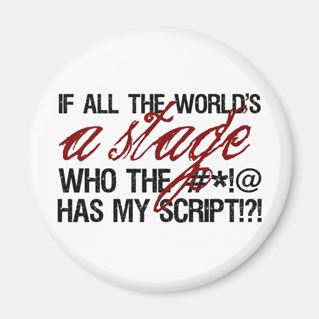 If all the world's a stage ... magnet (Front)