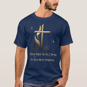 If any man is in Christ he is a new creation T-Shirt