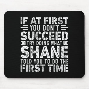 If At First Dont Succeed Try Doing What Funny Mouse Mat