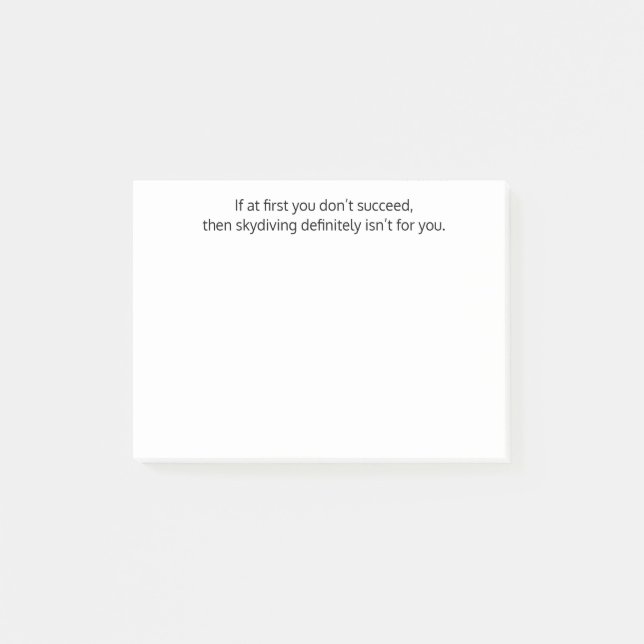 If at first you don’t succeed, then..,Funny Custom Post-it Notes (Front)