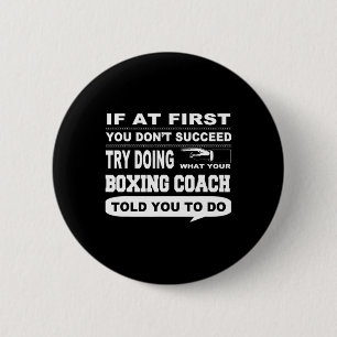 If At First You Don't Succeed Boxing Coach 6 Cm Round Badge