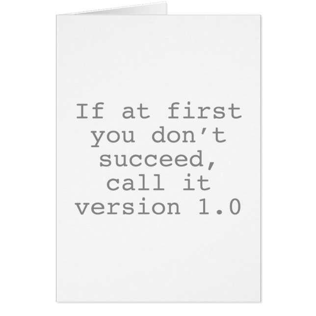 If At First You Don't Succeed, Call It Version 1.0 (Front)