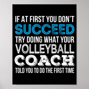 If at first you don't succeed Fun Volleyball Coach Poster