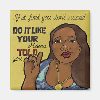 If At First You Don't Succeed. Funny Fridge Magnet