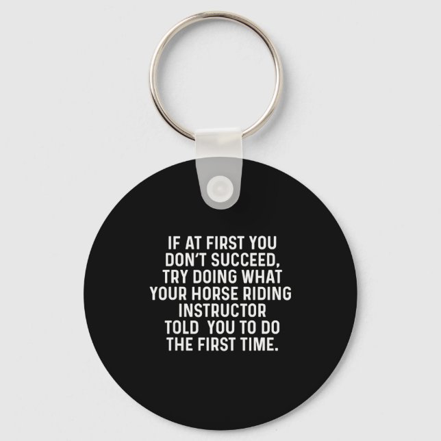 If At First You Don't Succeed Funny Horse Riding I Key Ring (Front)