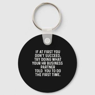 If At First You Don't Succeed Funny Hr Business Pa Key Ring