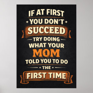 If At First You Don't Succeed, Funny Mother's Day  Poster