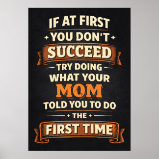 If At First You Don't Succeed, Funny Mother's Day Poster