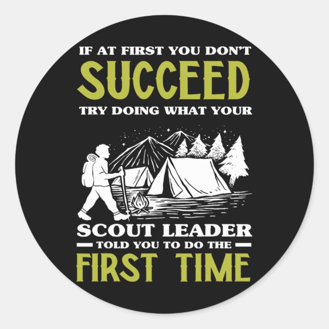 If At First You Don't Succeed - Funny Scout Leader Classic Round Sticker (Front)