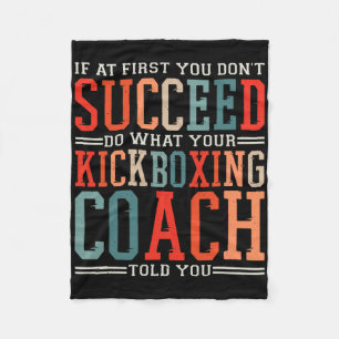 If At First You Don't Succeed Kickboxing Kickboxer Fleece Blanket