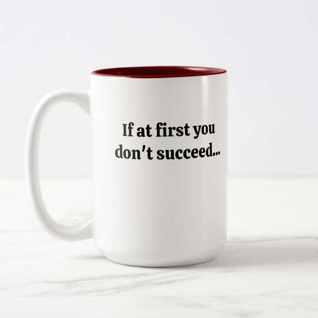 If at first you don't succeed mug (Left)