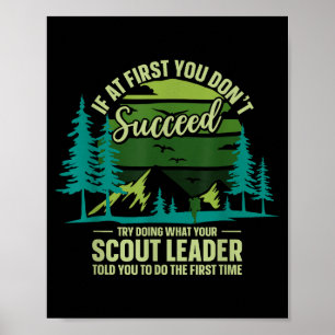 If At First You Don't Succeed Scout Leader Camng H Poster