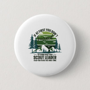 If At First You Don't Succeed Scout Leader Camping 6 Cm Round Badge