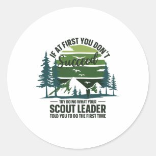 If At First You Don't Succeed Scout Leader Camping Classic Round Sticker