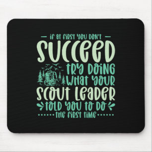 If At First You Don't Succeed Scout Leader Camping Mouse Mat