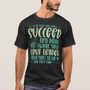 If At First You Don't Succeed Scout Leader T-Shirt