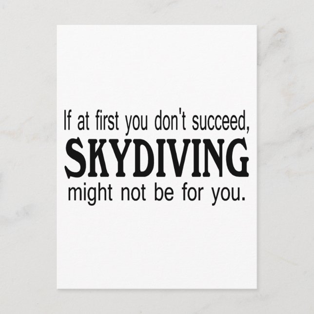 If At First you Dont Succeed Skydiving Might Not.. Postcard (Front)