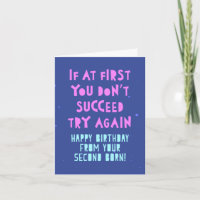 If at first you don't succeed, try again. Birthday