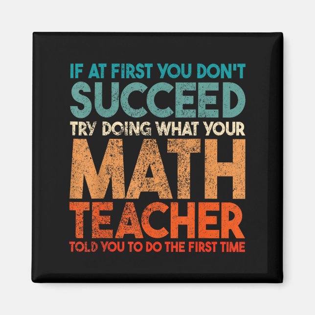 If At First You Don't Succeed Try Doing Funny Math Magnet (Front)