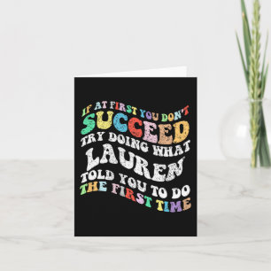 If At First You Don't Succeed Try Doing What Laure Card