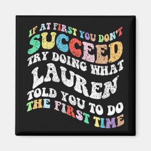 If At First You Don't Succeed Try Doing What Laure Magnet