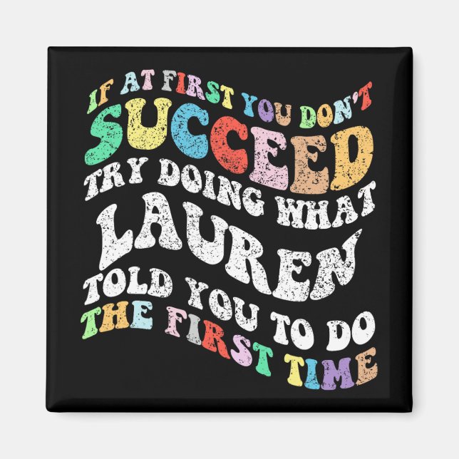 If At First You Don't Succeed Try Doing What Laure Magnet (Front)