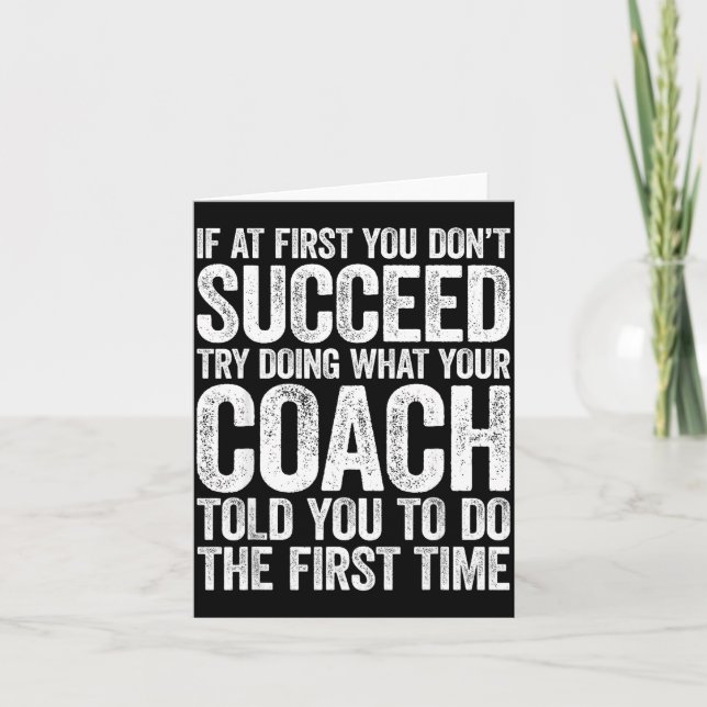 If At First You Dont Succeed Try Doing What Your C Card (Front)
