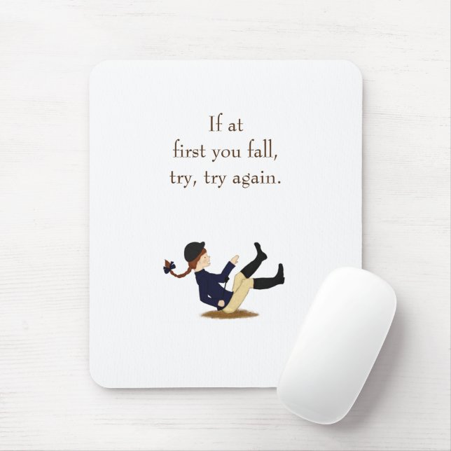 "If at first you fall, try, try again." Equestrian Mouse Mat (With Mouse)