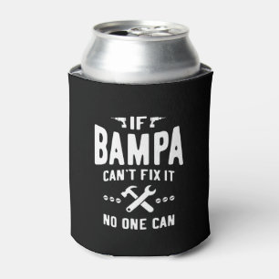 If Bampa Can't Fix It Dad Grandpa Gift Can Cooler