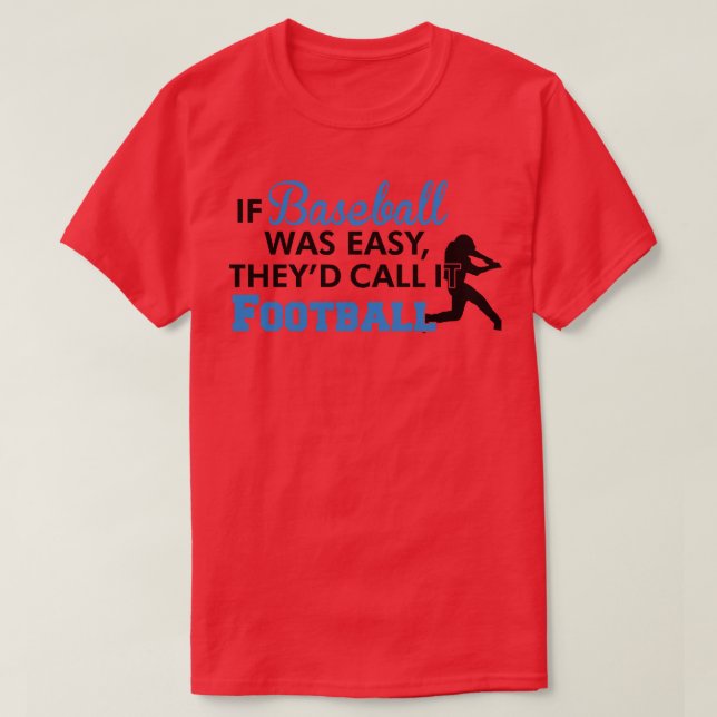 If Baseball was easy T-Shirt (Design Front)