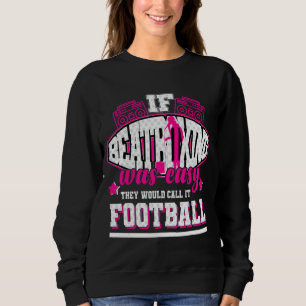 If Beatboxing Was Easy They'd Call It Football Sweatshirt