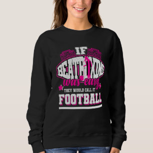 If Beatboxing Was Easy They'd Call It Football Sweatshirt