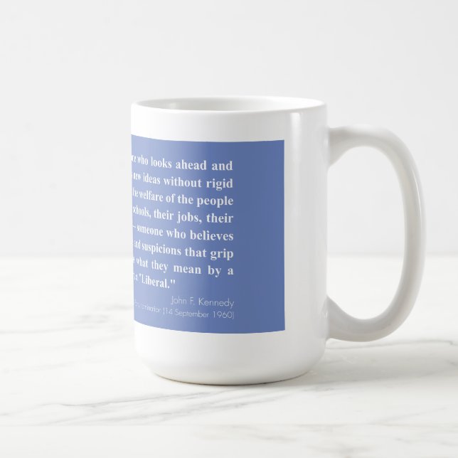 If by Liberal, JFK quote - 15oz Coffee Mug (Right)