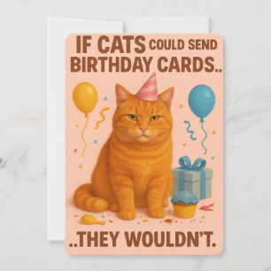 If Cats Could Send Birthday Cards... They Wouldn’t Holiday Card