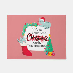 If Cats Would Send Christmas Cards, They Wouldn't Doormat