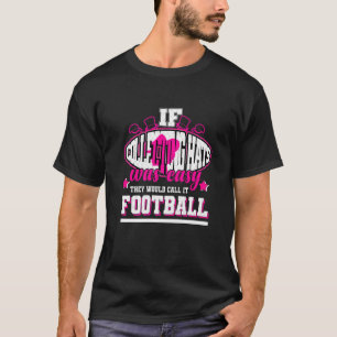 If Collecting Hats Was Easy They'd Call It Footbal T-Shirt