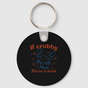 If Crabby Please Return To Beach Cute Crab Pun  Key Ring