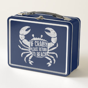 If Crabby Please Return To Beach Funny Summer  Metal Lunch Box