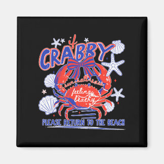 If Crabby Please Return To The Beach Design Magnet
