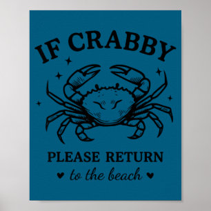 If crabby return to the beach - crab beach lovers poster