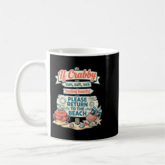 If Crabby Return To The Beach Funny Crab Artwork Coffee Mug