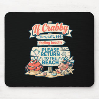 If Crabby Return To The Beach Funny Crab Artwork Mouse Mat