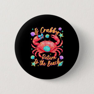 If crabby return to the beach funny crab summer 6 cm round badge