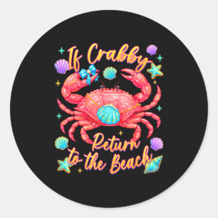 If crabby return to the beach funny crab summer classic round sticker