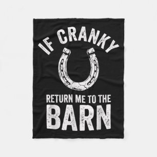 If Cranky Return to The Barn Funny Farm Horse Fleece Blanket