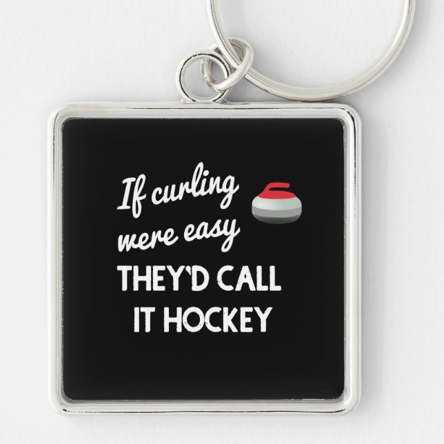 If Curling Were Easy Keychain (Front)