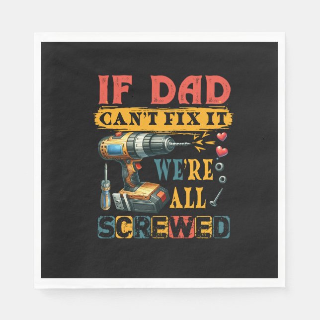 If Dad Can Not Fix Napkin (Front)